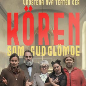 Kören som Gud glömde! Kvällsföreställning